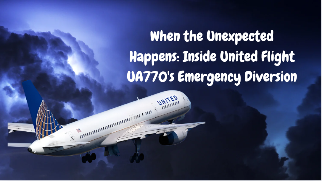 United Airlines Flight UA770 Emergency Diversion: A Detailed Analysis