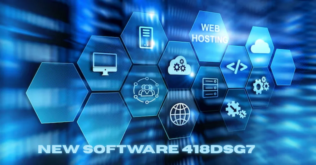 New Software 418dsg7: Complete Guide, Features, Uses, and How to Get Started